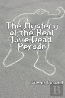 The Mystery Of The Real Live Dead Person