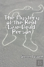 The Mystery Of The Real Live Dead Person