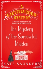 The Mystery Of The Sorrowful Maiden