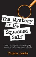 The Mystery Of The Squashed Self