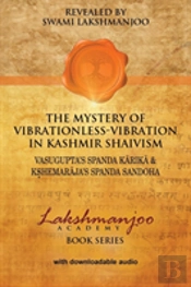 The Mystery Of Vibrationless-Vibration In Kashmir Shaivism