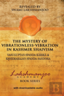 The Mystery Of Vibrationless-Vibration In Kashmir Shaivism