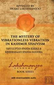 The Mystery Of Vibrationless-Vibration In Kashmir Shaivism