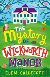 The Mystery Of Wickworth Manor