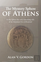 The Mystery Sphere Of Athens