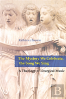 The Mystery We Celebrate, The Song We Sing