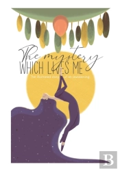 The Mystery Which Lives Me