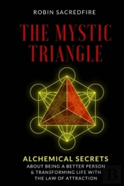 The Mystic Triangle: Alchemical Secrets
