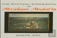 The Mystical Experience In Abraham Abulafia