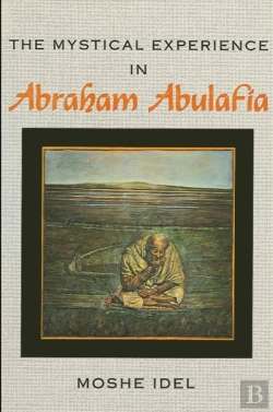 Bertrand.pt - The Mystical Experience In Abraham Abulafia