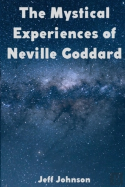 Bertrand.pt - The Mystical Experiences Of Neville Goddard
