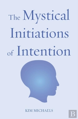 Bertrand.pt - The Mystical Initiations Of Intention