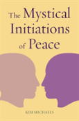 The Mystical Initiations Of Peace