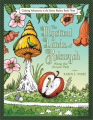 The Mystical Lands Of Kelswych, Coloring Adventures In The Secret Realms, Book Three