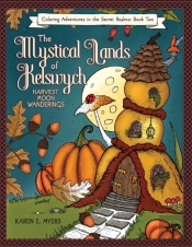 The Mystical Lands Of Kelswych, Coloring Adventures In The Secret Realms, Book Two
