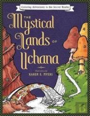 The Mystical Lands Of Uchana