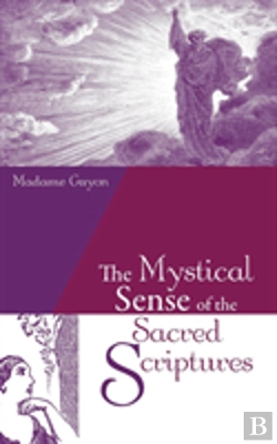 Bertrand.pt - The Mystical Sense Of The Sacred Scriptures
