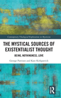 Bertrand.pt - The Mystical Sources Of Existentialist Thought