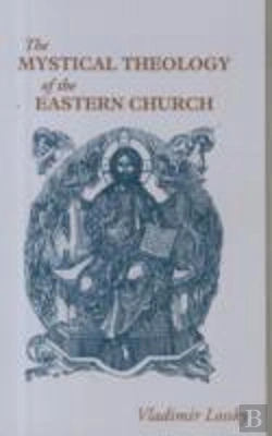 Bertrand.pt - The Mystical Theology Of The Eastern Church