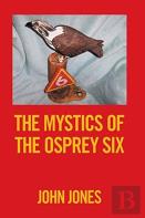 The Mystics Of The Osprey Six