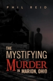 The Mystifying Murder In Marion, Ohio