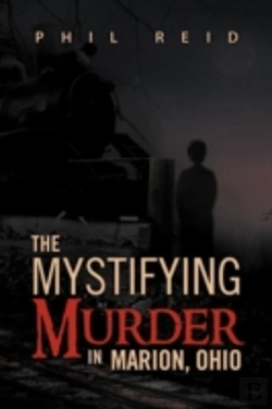 Bertrand.pt - The Mystifying Murder In Marion, Ohio
