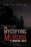The Mystifying Murder In Marion, Ohio