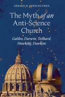 The Myth Of An Anti Science Church