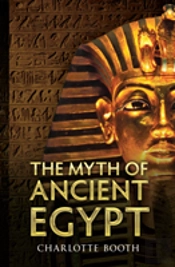 The Myth Of Ancient Egypt