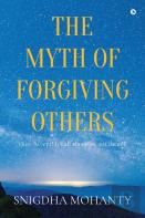 The Myth Of Forgiving Others