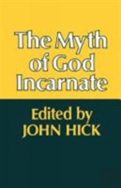The Myth Of God Incarnate