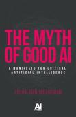 The Myth Of Good Ai