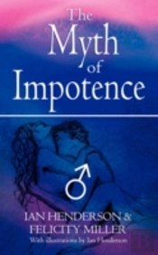 The Myth Of Impotence
