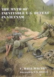 The Myth Of Inevitable Us Defeat In Vietnam