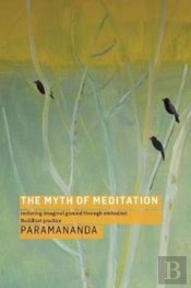 The Myth Of Meditation