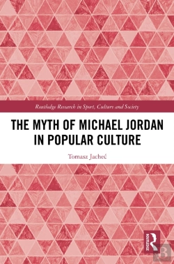 Bertrand.pt - The Myth Of Michael Jordan In Popular Culture