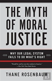 The Myth Of Moral Justice