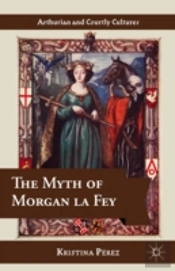 The Myth Of Morgan La Fey