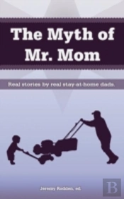 The Myth Of Mr. Mom