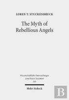 The Myth Of Rebellious Angels