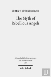 The Myth Of Rebellious Angels
