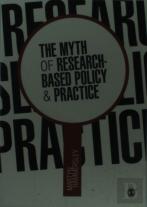 The Myth Of Research-Based Policy And Practice