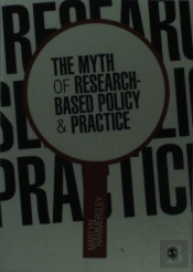 The Myth Of Research-Based Policy And Practice