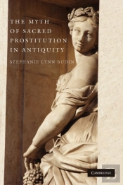 The Myth Of Sacred Prostitution In Antiquity