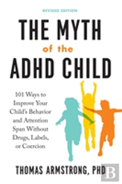 The Myth Of The Adhd Child
