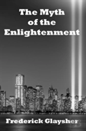The Myth Of The Enlightenment: Essays