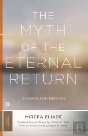 The Myth Of The Eternal Return