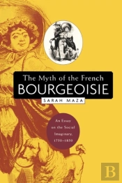 The Myth Of The French Bourgeoisie