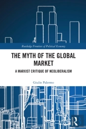 The Myth Of The Global Market