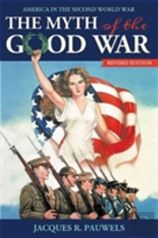 The Myth Of The Good War